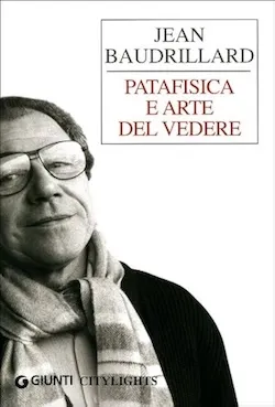 Libro La patafisica è l'arte del vedere, di Jean Baudrillard
